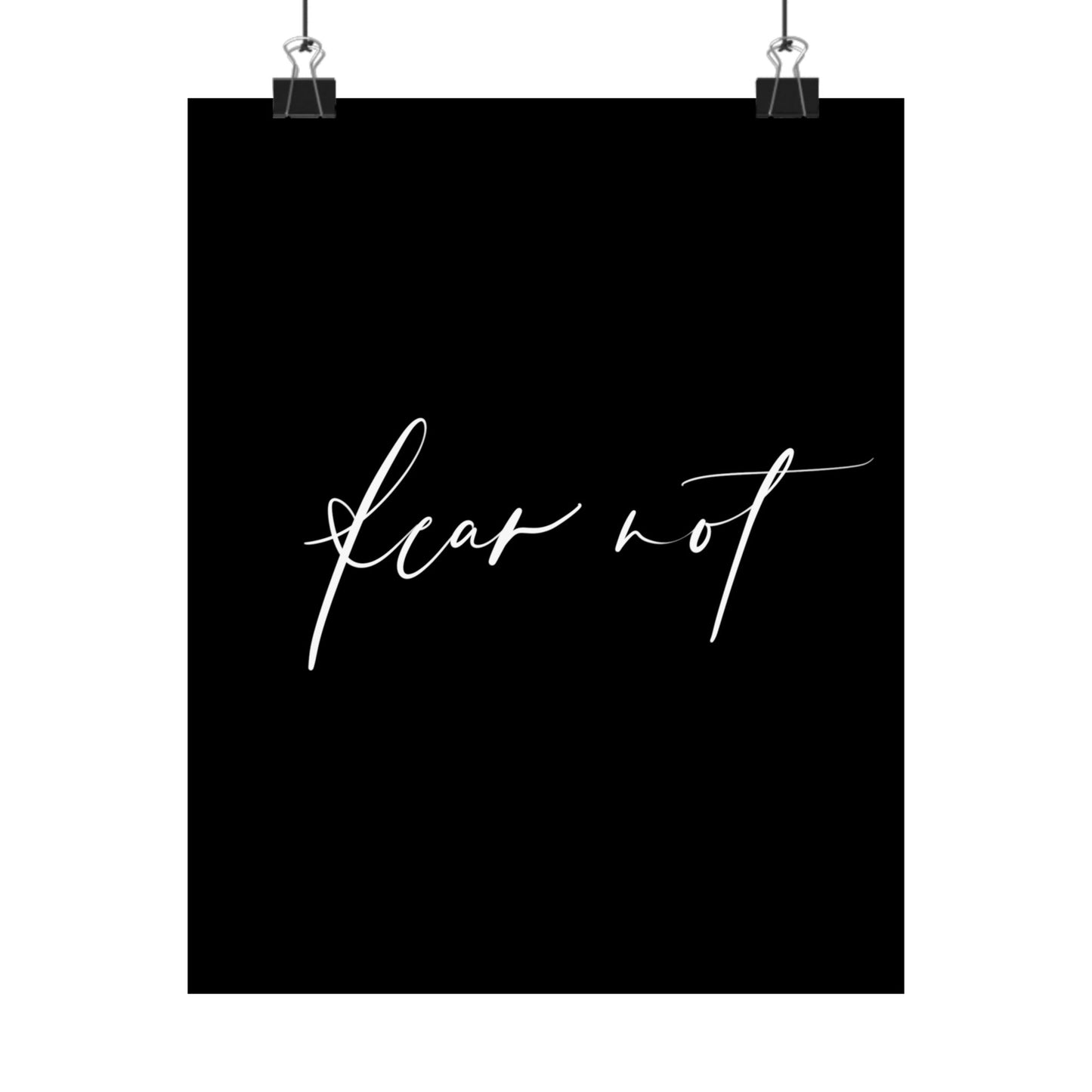 Matte Poster - Fear Not