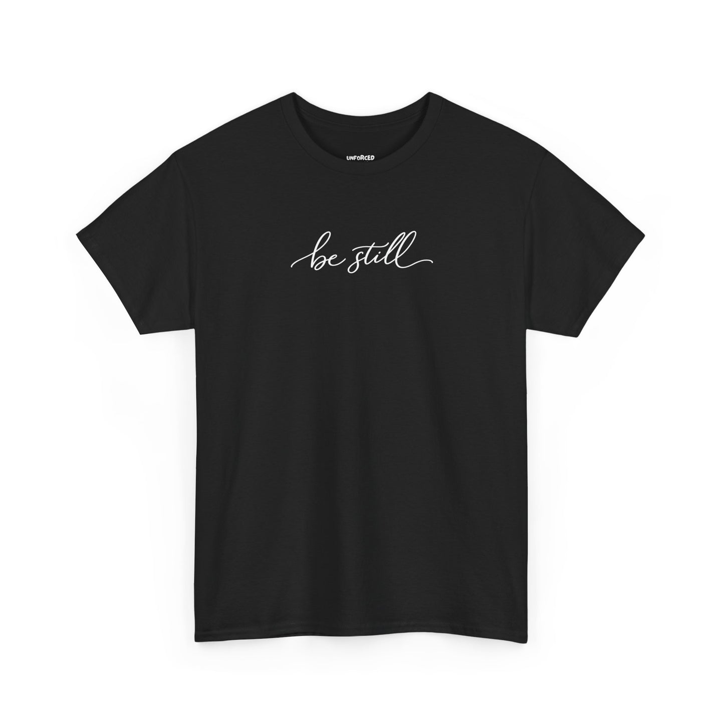 Heavy Unisex Tee - Be Still