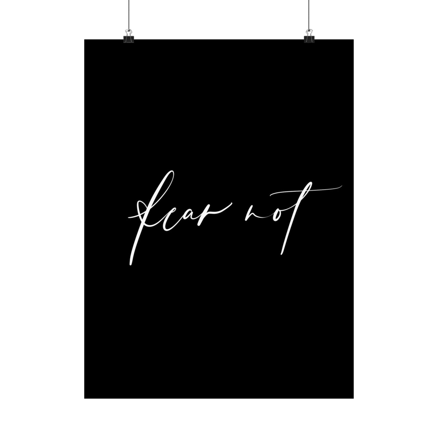 Matte Poster - Fear Not