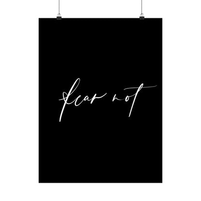 Matte Poster - Fear Not