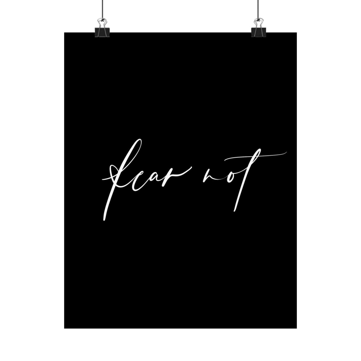 Matte Poster - Fear Not