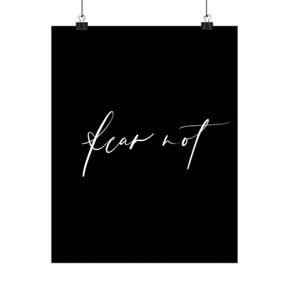Matte Poster - Fear Not