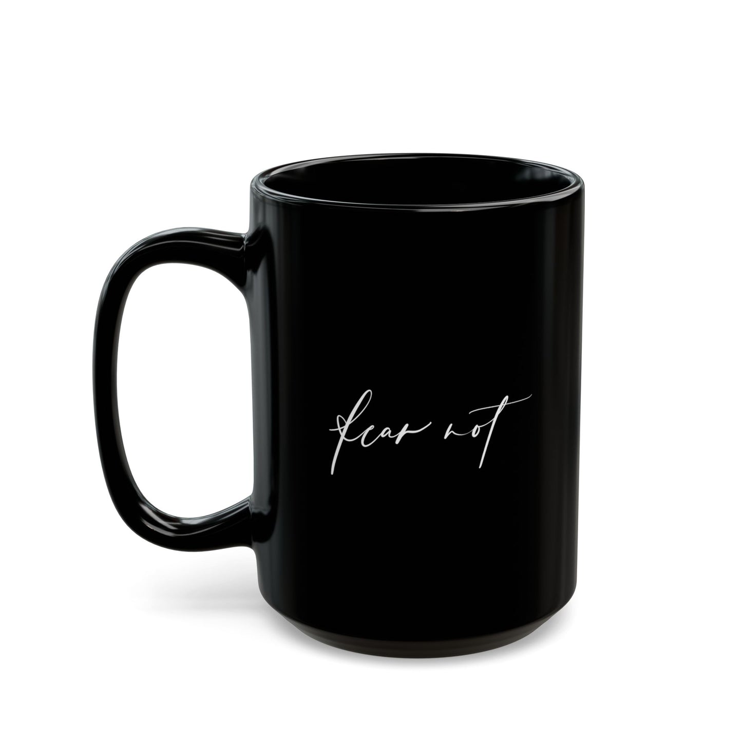 Mug - Fear Not