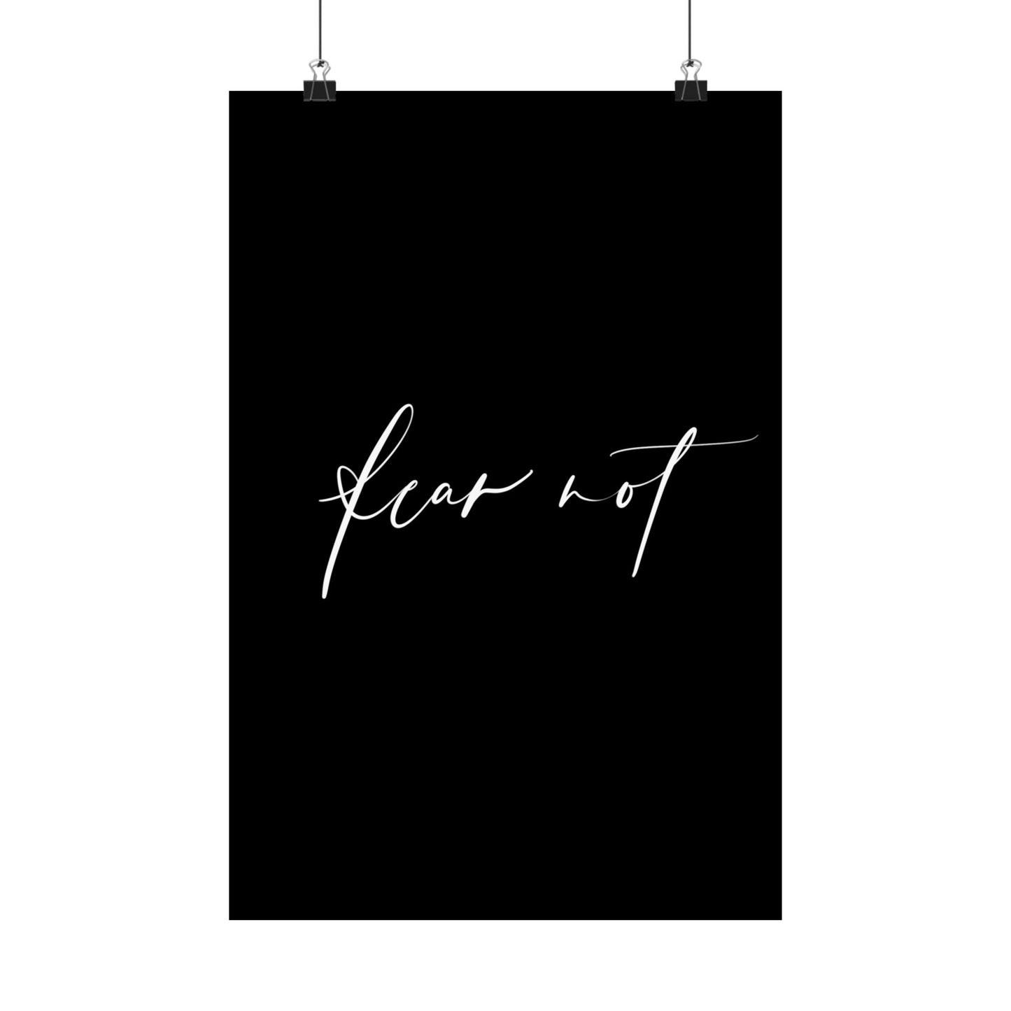 Matte Poster - Fear Not