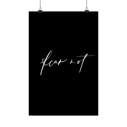 Matte Poster - Fear Not