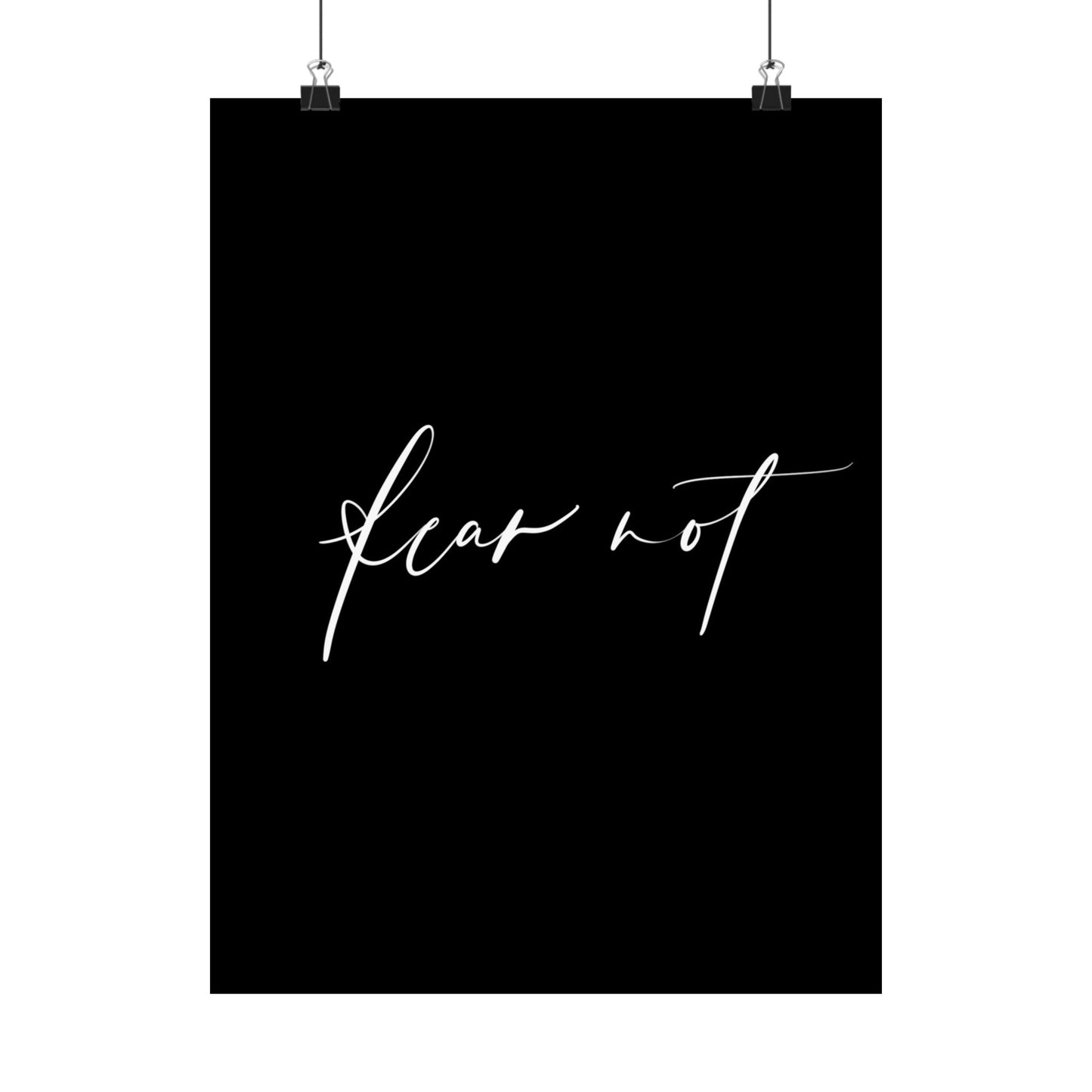 Matte Poster - Fear Not