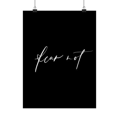 Matte Poster - Fear Not